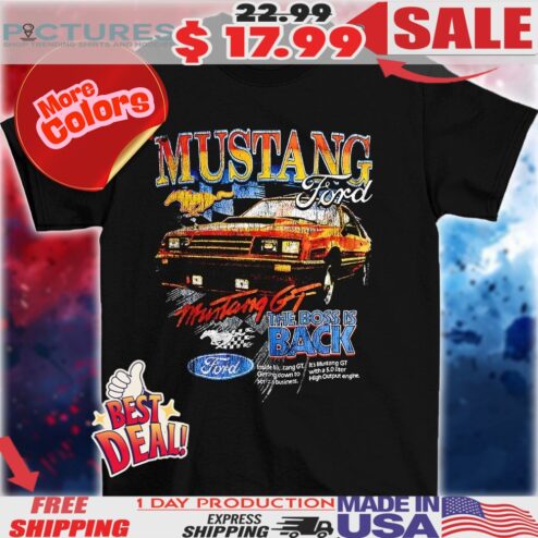 Mustang GT Ford the boss is back vintage shirt