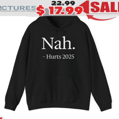 Nah Hurts 2025 Shirt