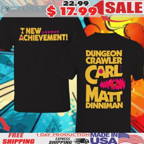 New Achievement Dungeon Crawler Carl Matt Dinniman Shirt