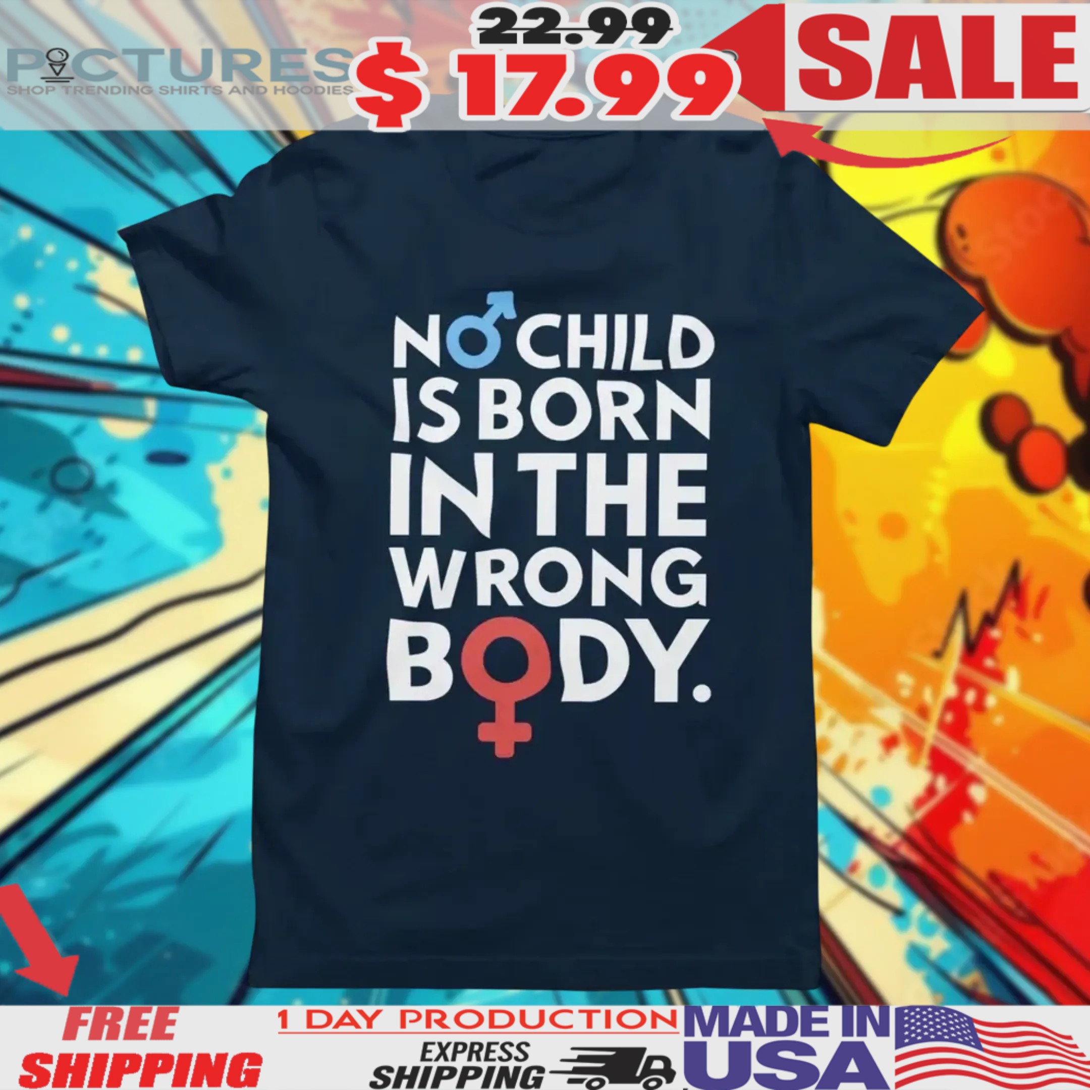 No Child Is Born In The Wrong Body Shirt