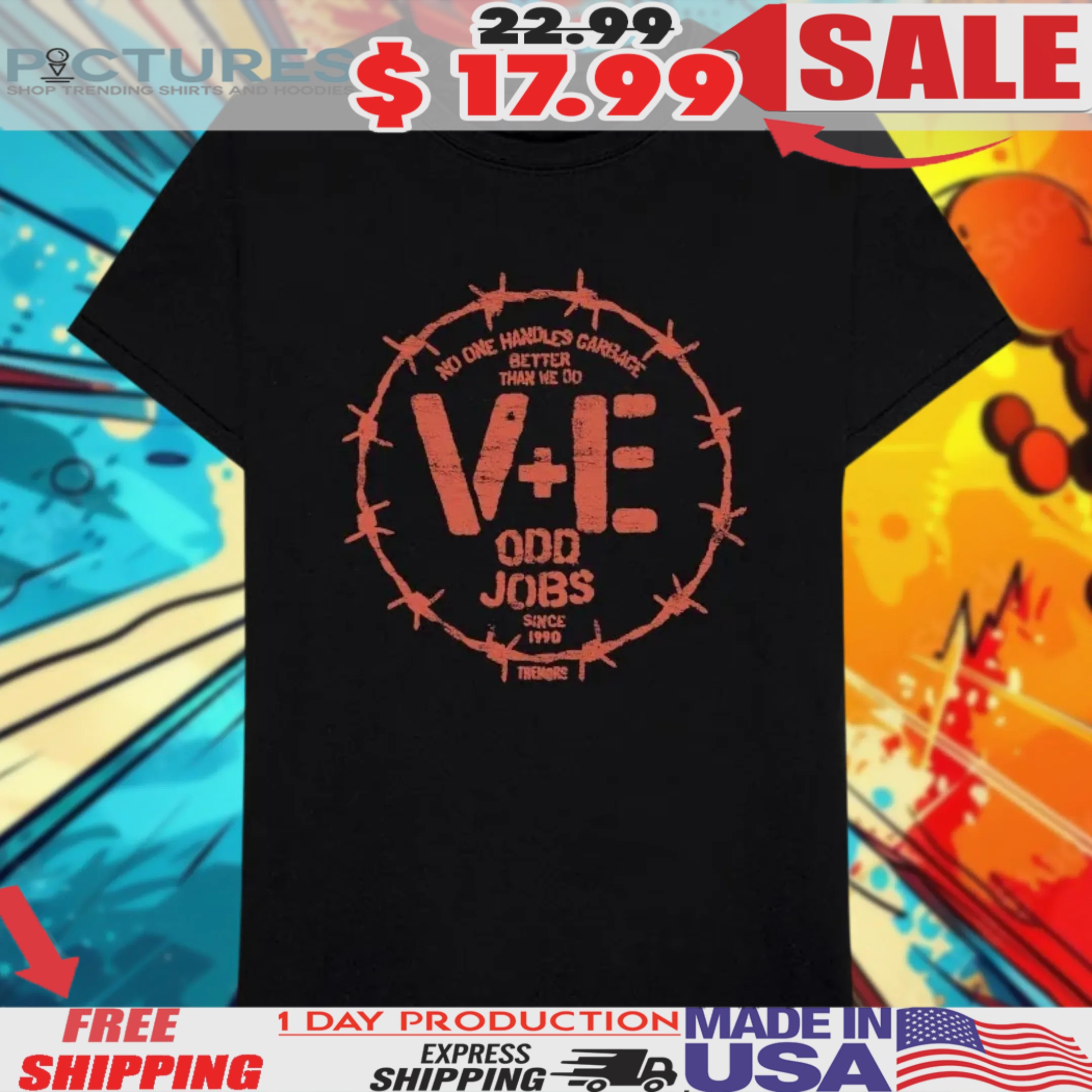 No One Handles Garage Better Than We Do V+ E Odd Jobs Since 1990 Shirt