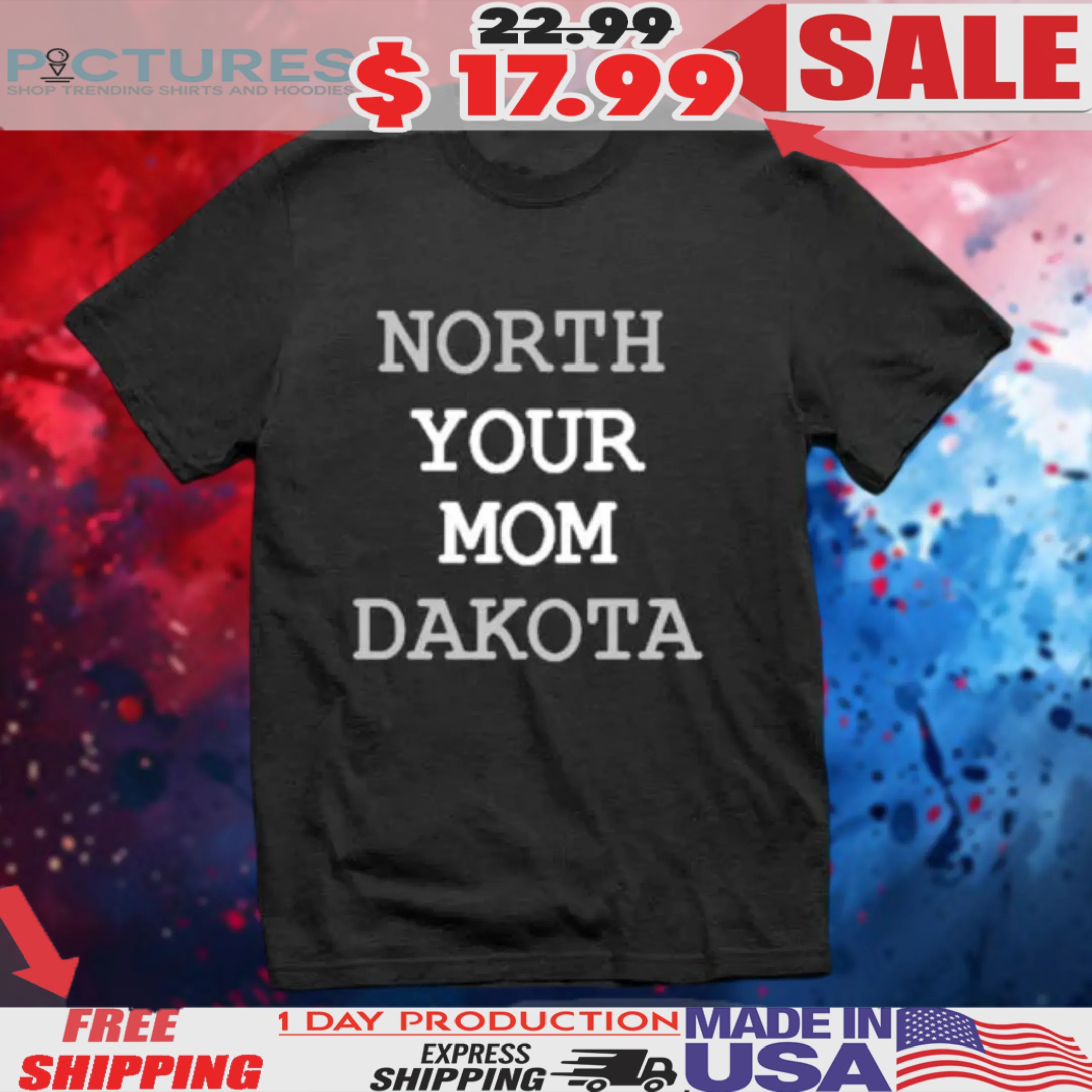 North Your Mom Dakota Shirt