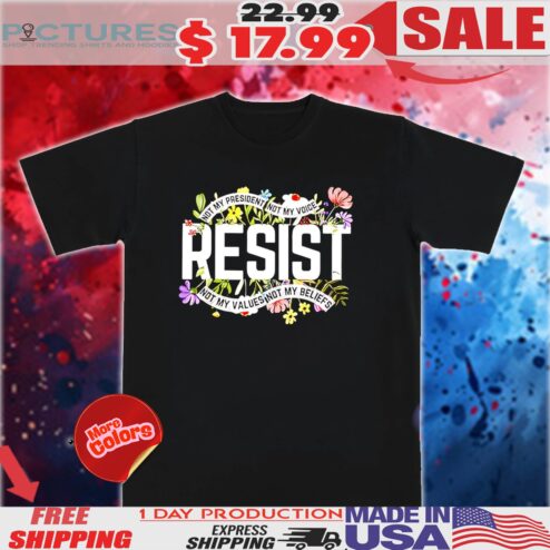 Not my president not my voice not my values not my beliefs floral shirt