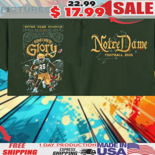 Notre Dame Fighting Irish Stadium 2025 Sing Her Glory Shirt