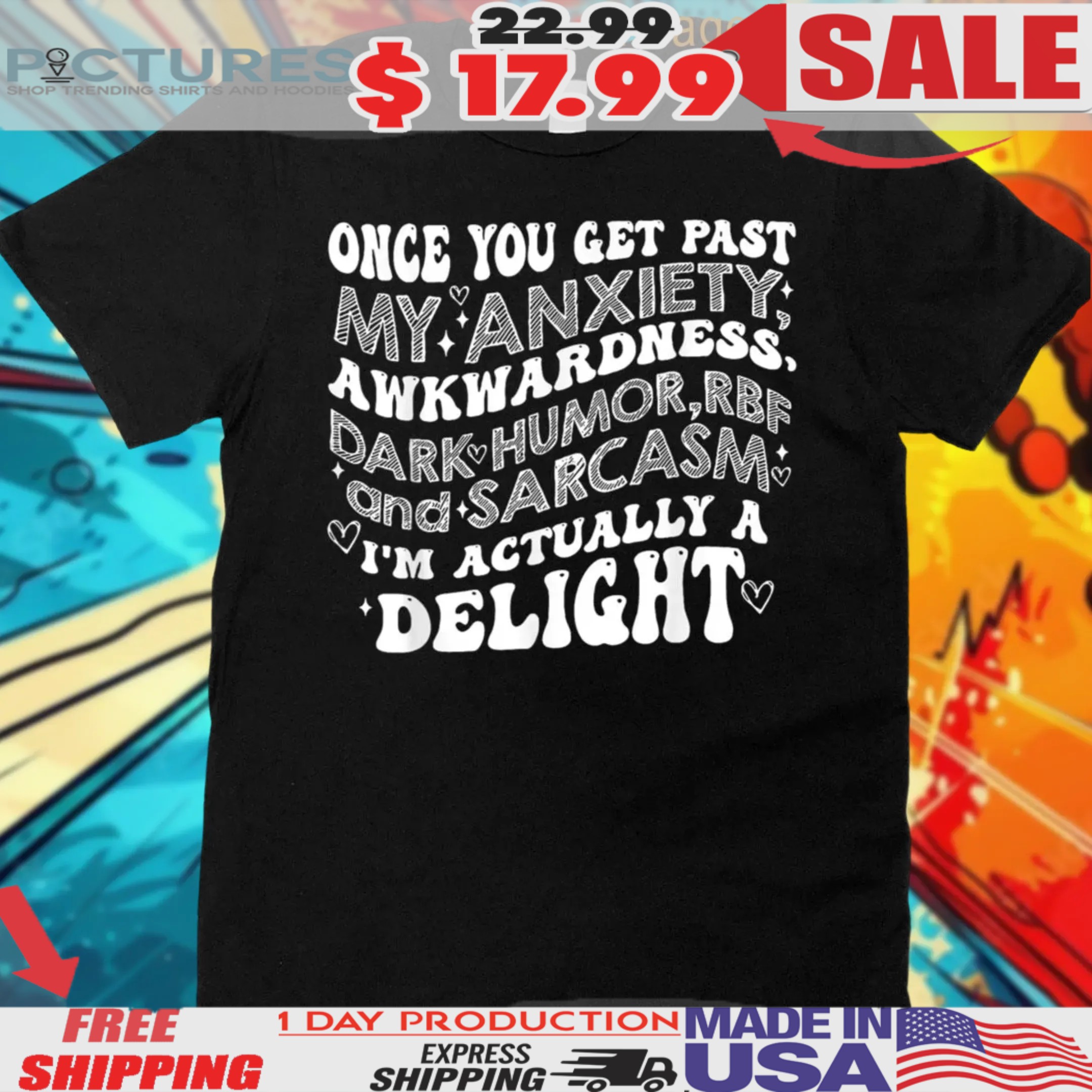 Once You Get Past My Anxiety Awkwardness Dark Humor Rbf Shirt
