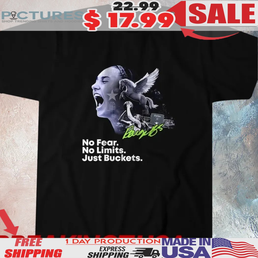 Paige Bueckers Dallas Wings Wnba Draft No Fear No Limits Just Buckets Shirt