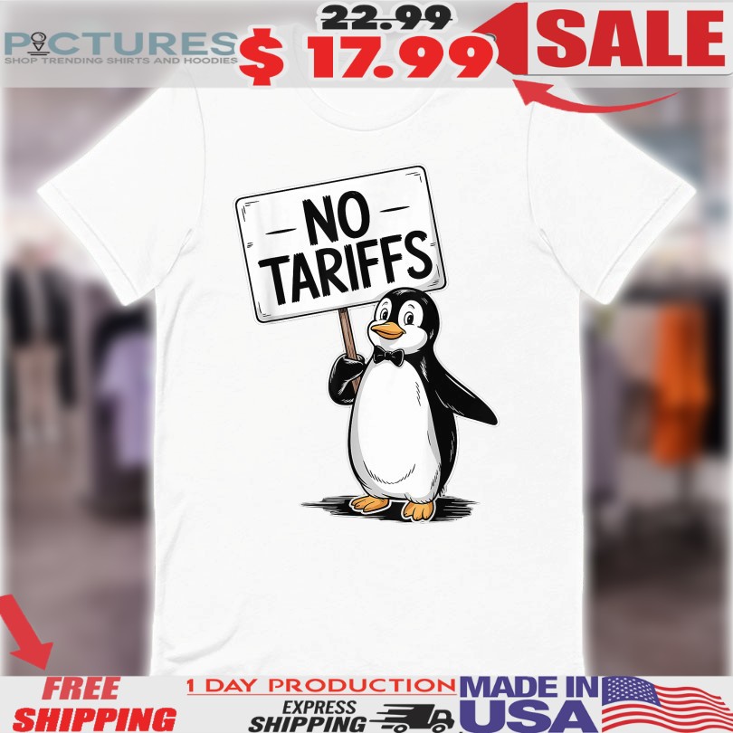 Penguin No Tariffs Taxes Shirt