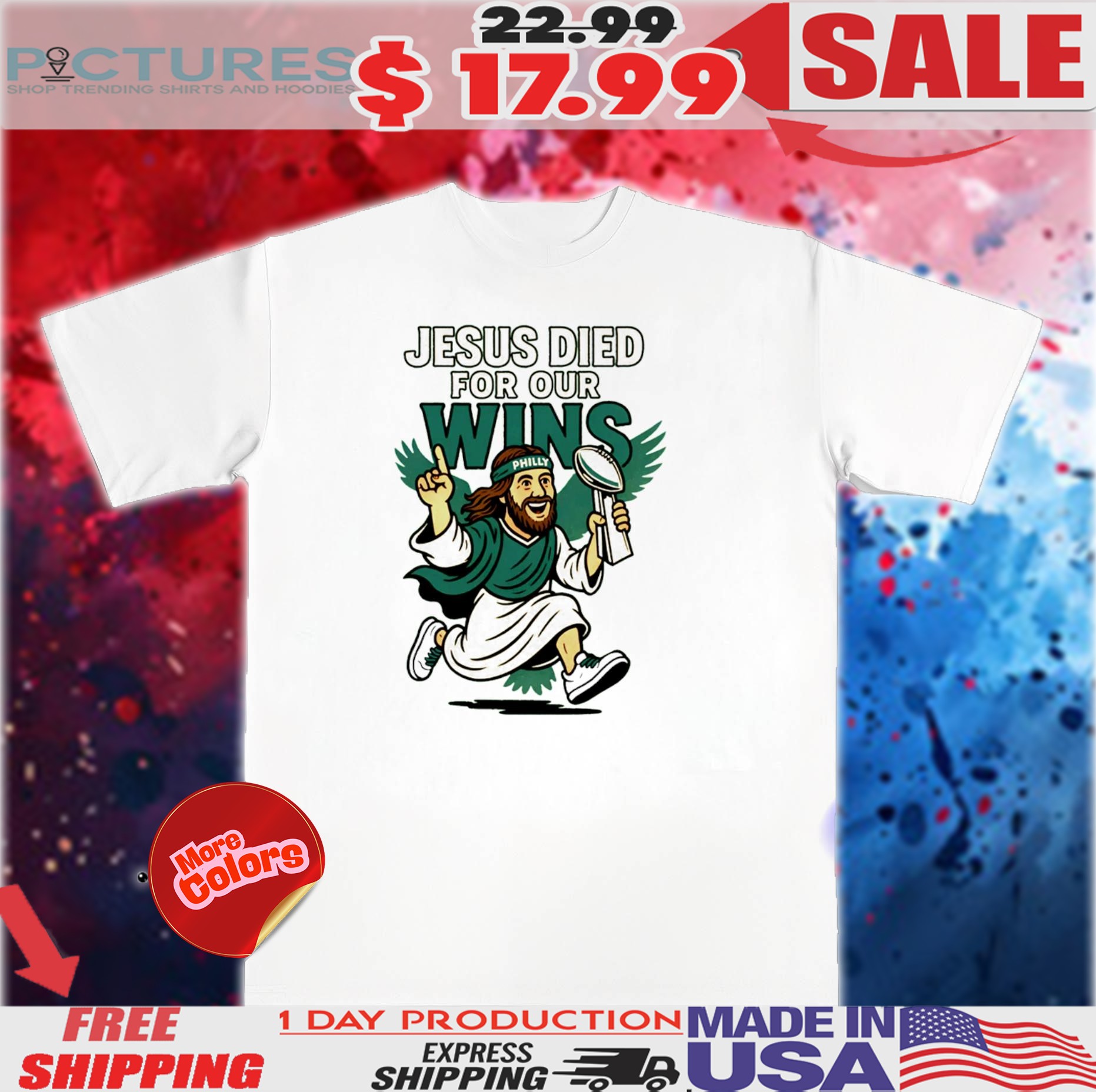 Philadelphia Eagles Jesus Died For Our Wins Shirt