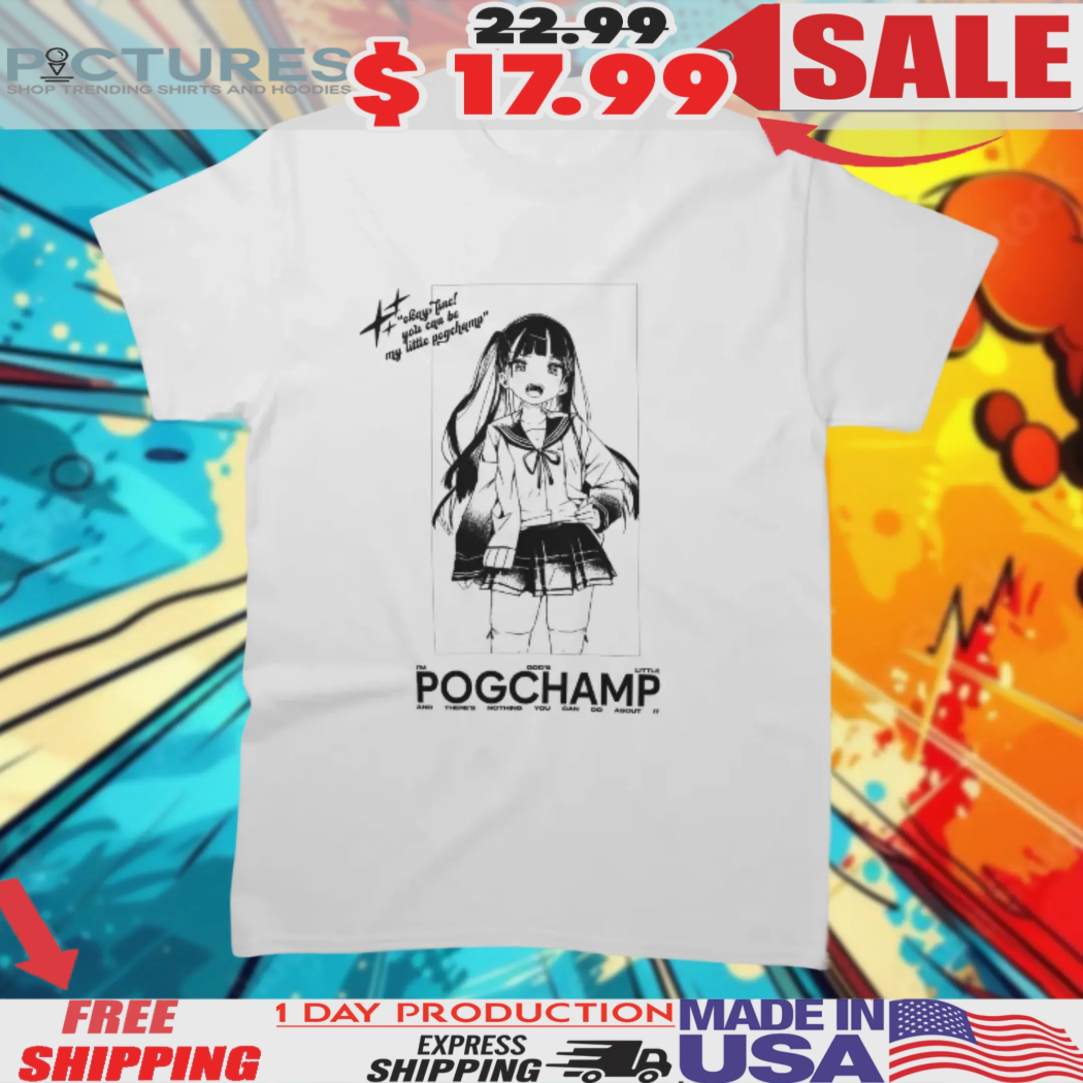 Pogchamp I'm God's Little And There's Nothing You Can Do About It Shirt