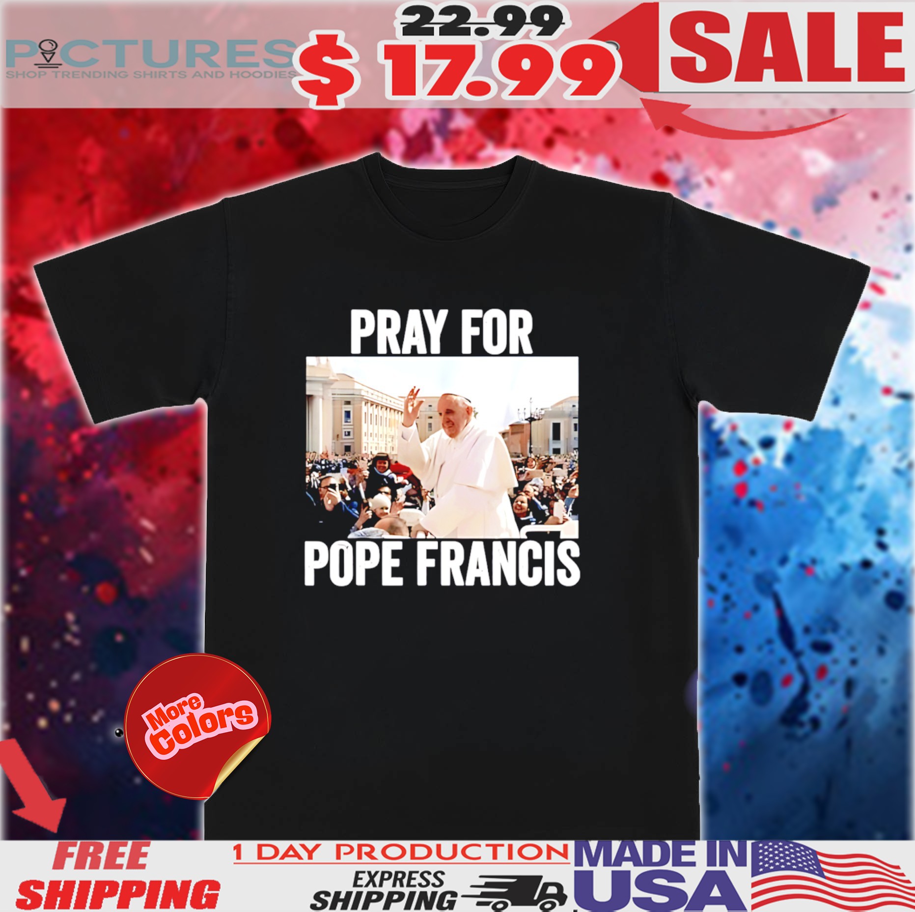 Pray For Francis Pope Francis Christian Catholic Shirt
