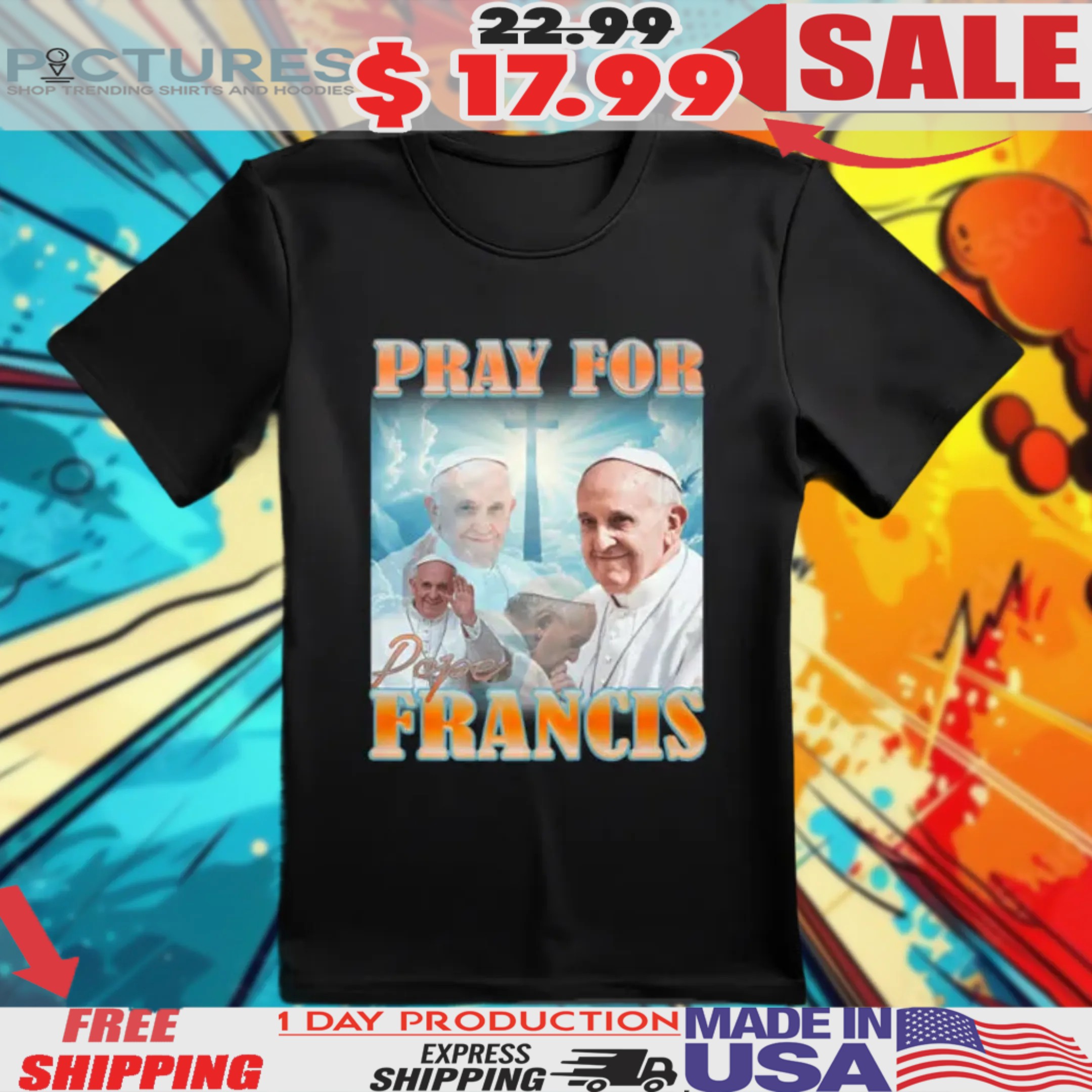 Pray For Pope Francis Christian Catholic Shirt