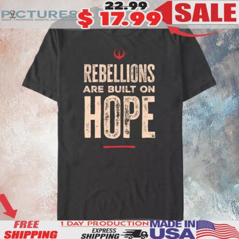 Rebellions Are Built On Hope Alliance Starbird Star Wars Andor Shirt