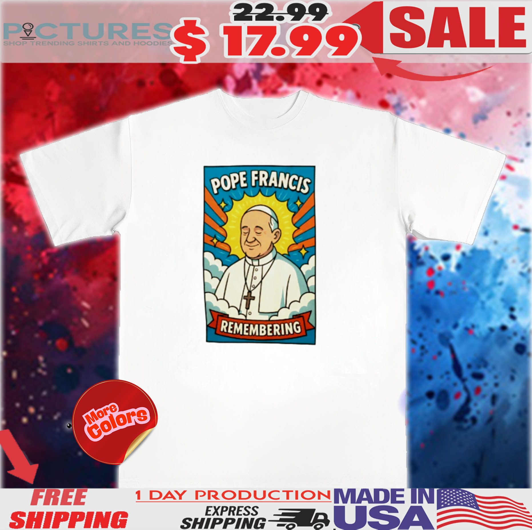 Remembering Pope Francis With Radiant Heavenly 1963 2025 Shirt