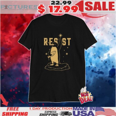 Resist Penguin Activism Anti Trump Shirt
