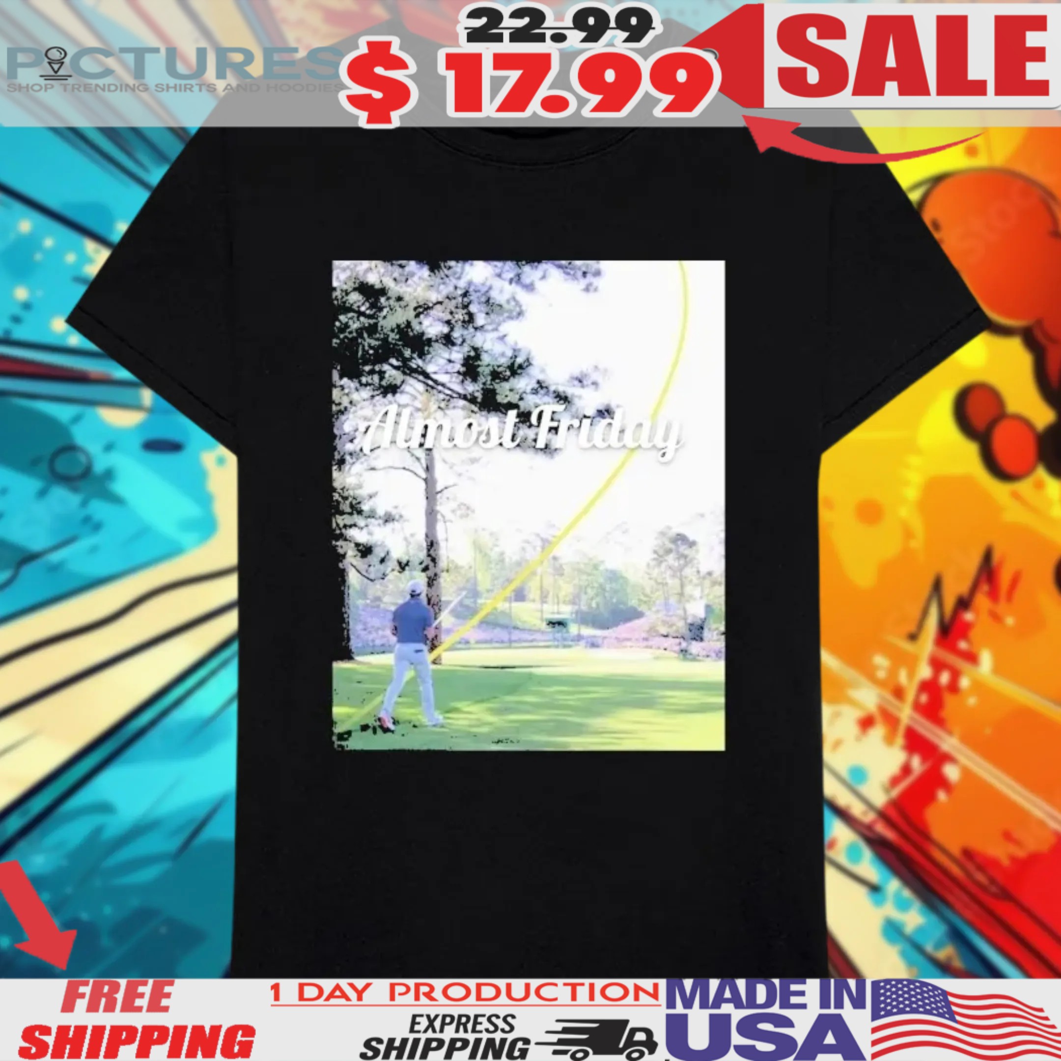 Rory Mcilroy Almost Friday Golf 2025 Masters Tournament Shirt