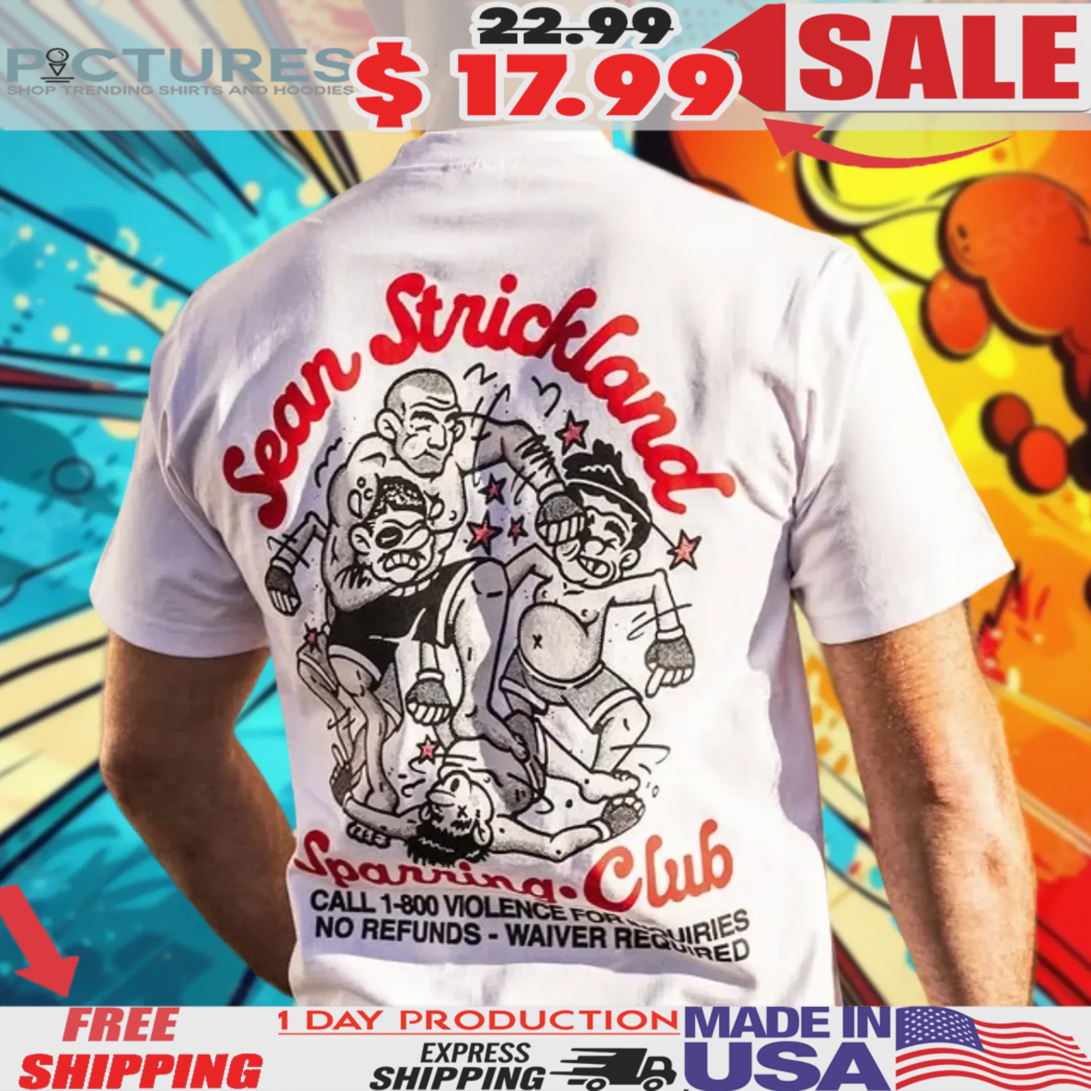 Sean Strickland Sparring Club Violence For Inquiries No Refunds Waiver Required Shirt
