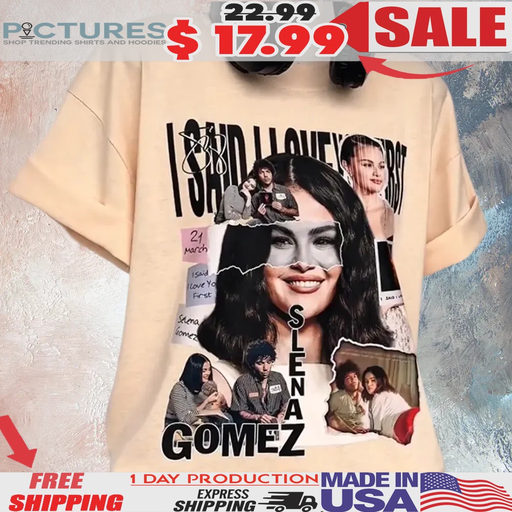 Selena Gomez Benny Blanco I Said I Love You First Collage Photo Vintage Shirt