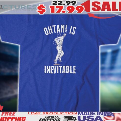Shohei Ohtani Is Inevitable Shirt