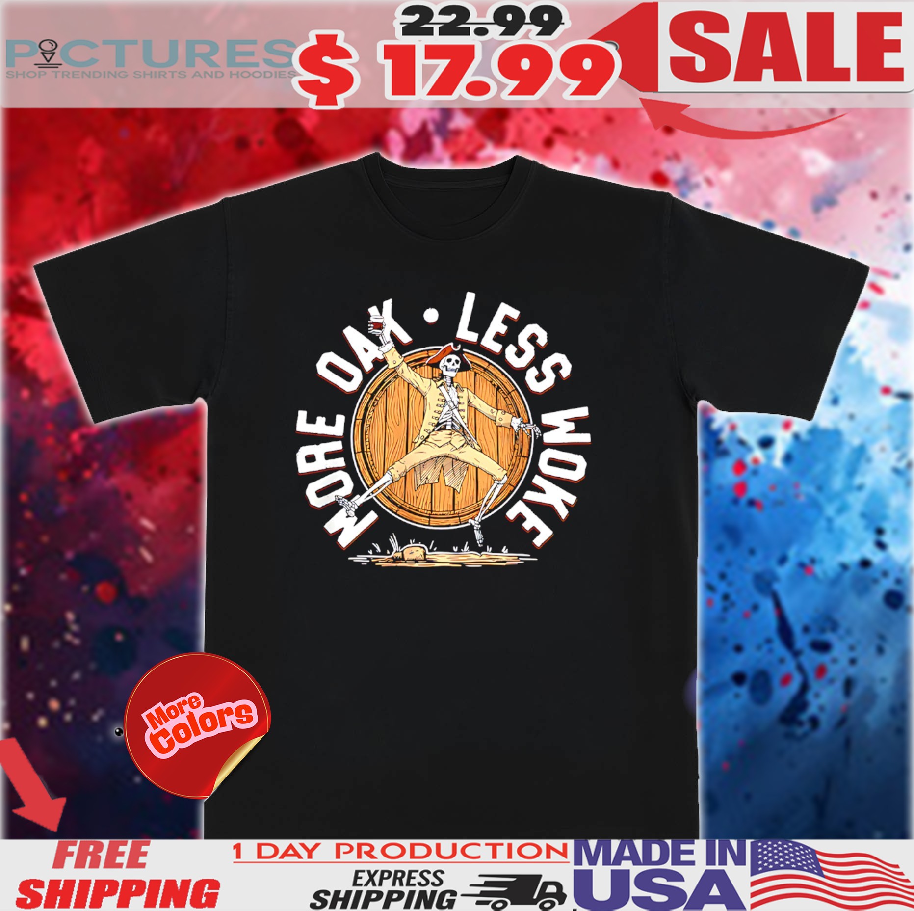 Skeleton More Oak Less Woke Shirt