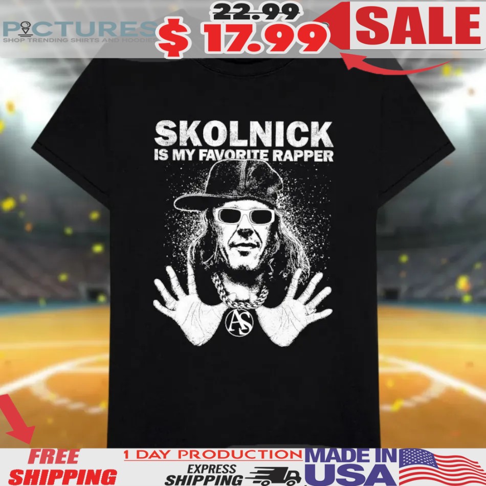 Skolnick Is My Favorite Rapper Shirt