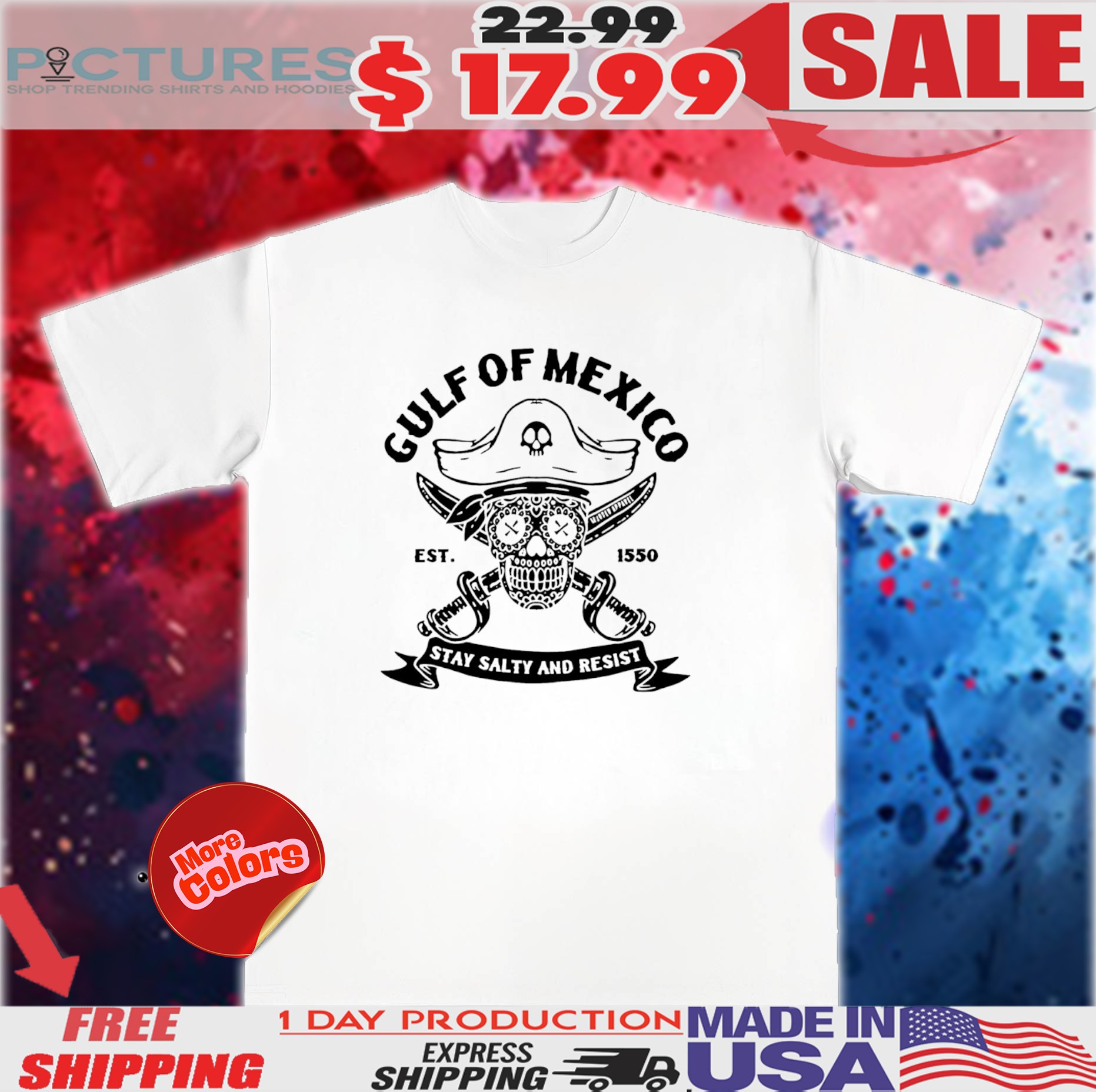 Skull Gulf Of Mexico Est 1550 Stay Salty And Resist Shirt