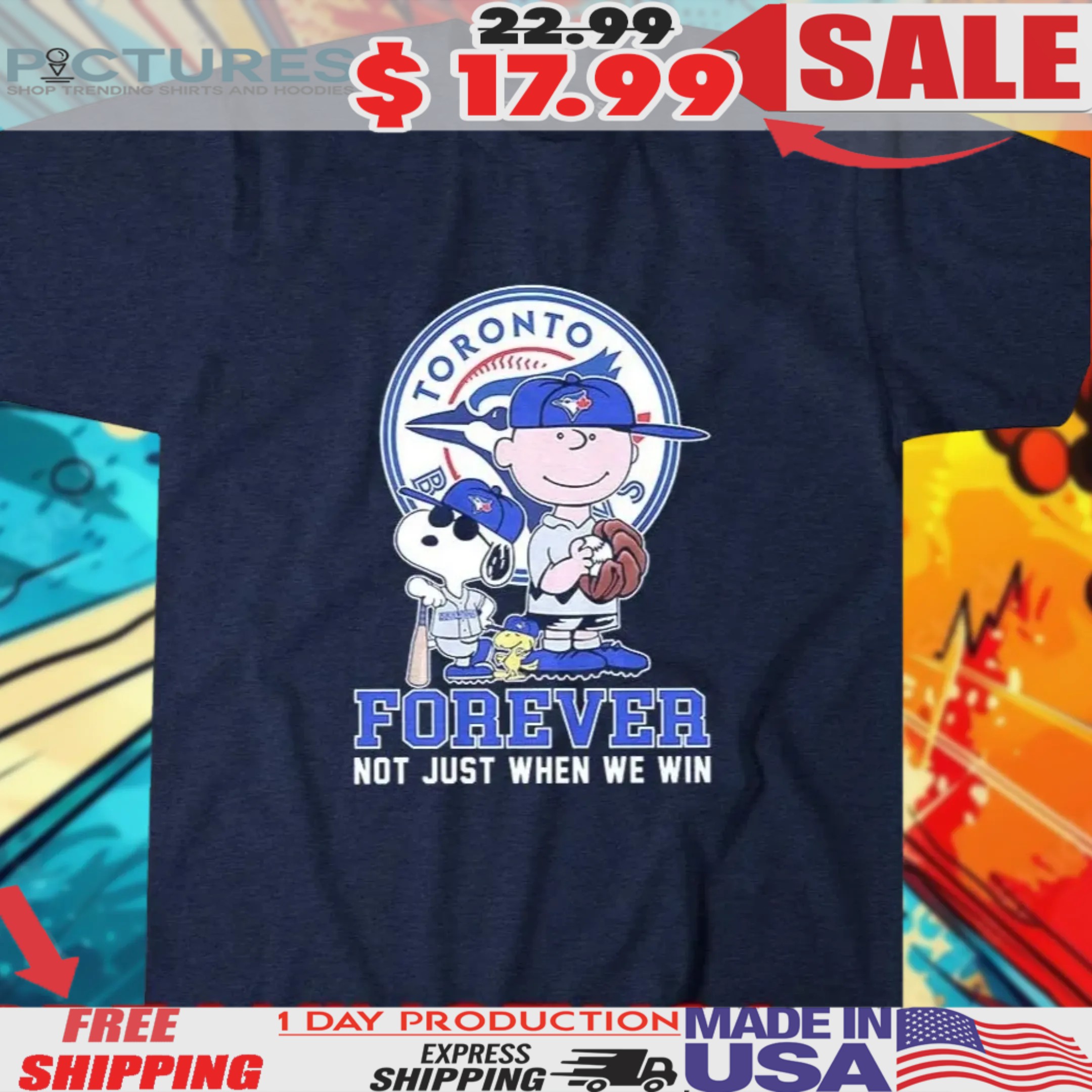 Snoopy Charlie Brown And Woodstock Toronto Blue Jays Forever Not Just When We Win Logo Shirt