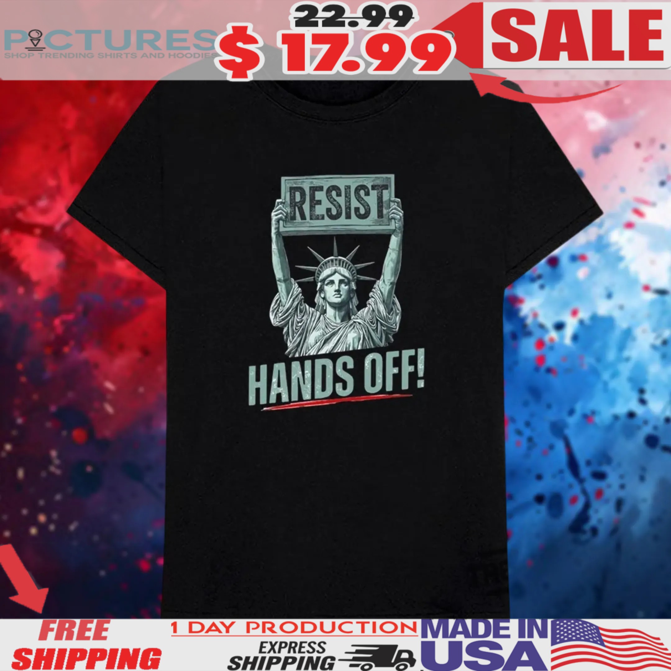 Statue Of Liberty Resist Hands Off Protest Anti Trump Shirt