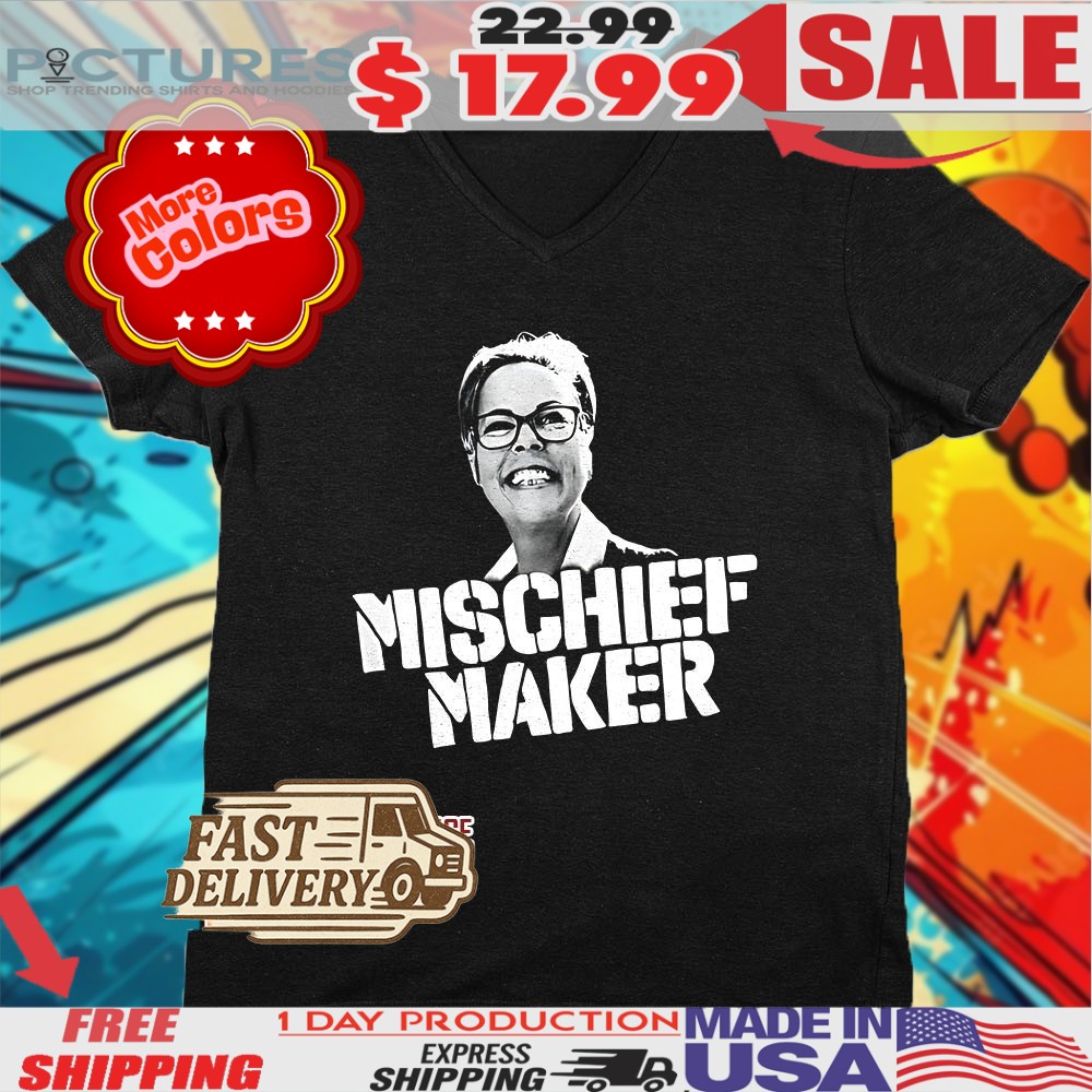 Tamara Lich Mischief Maker Shirt
