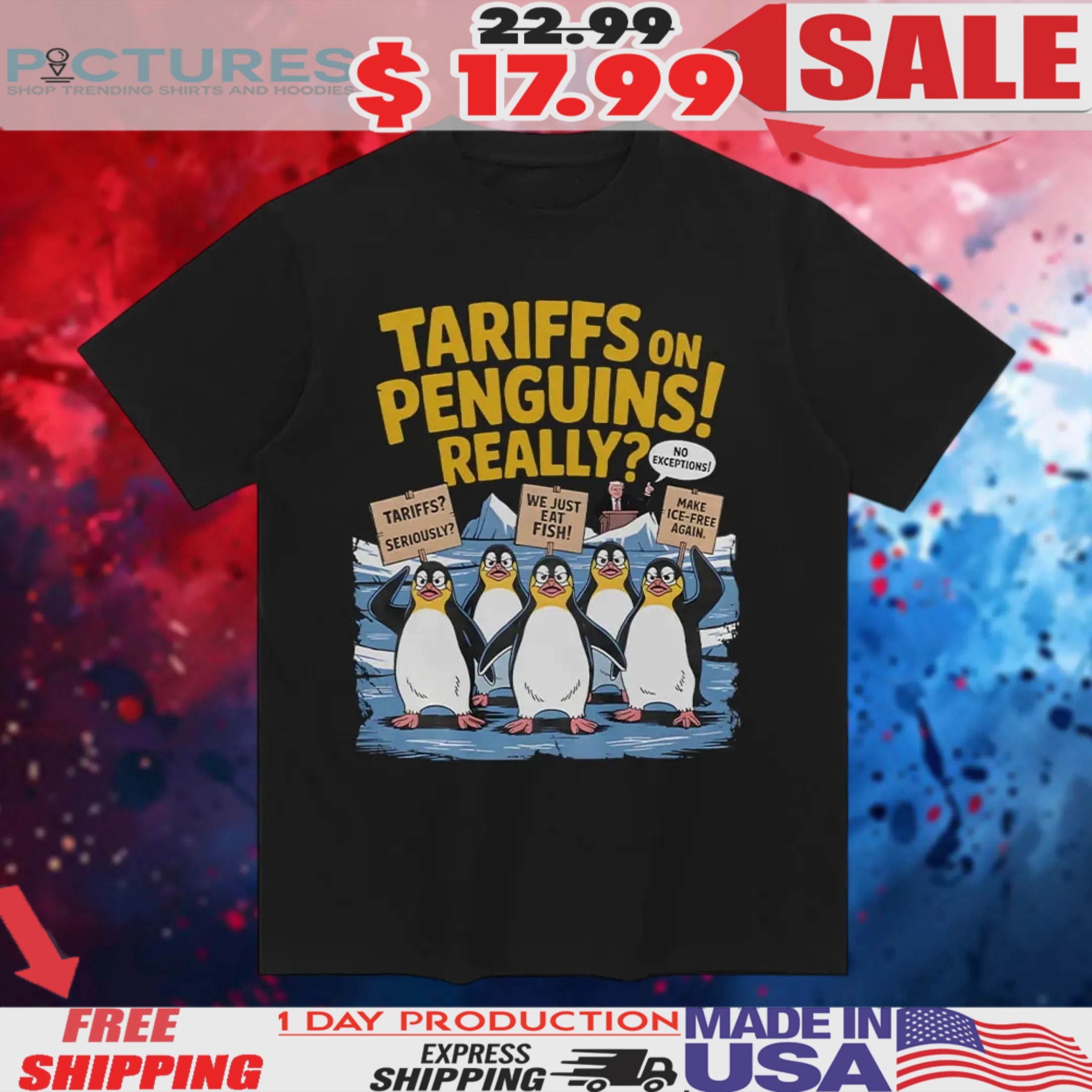 Tariffs On Penguins Really Anti Trump Tax Shirt