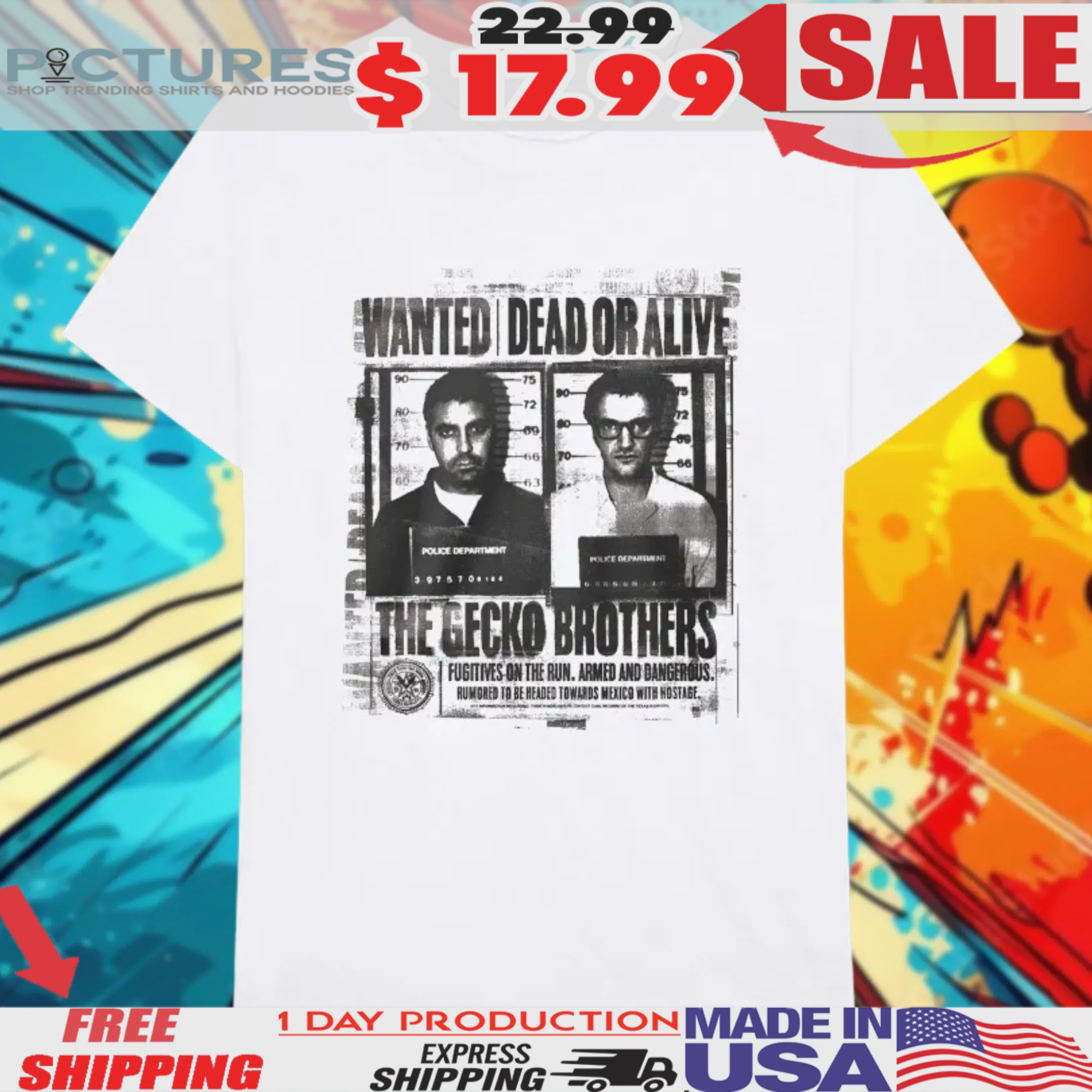 The Gecko Brothers Wanted Dead Or Alive Shirt The Gecko Brothers Wanted Dead Or Alive Shirt