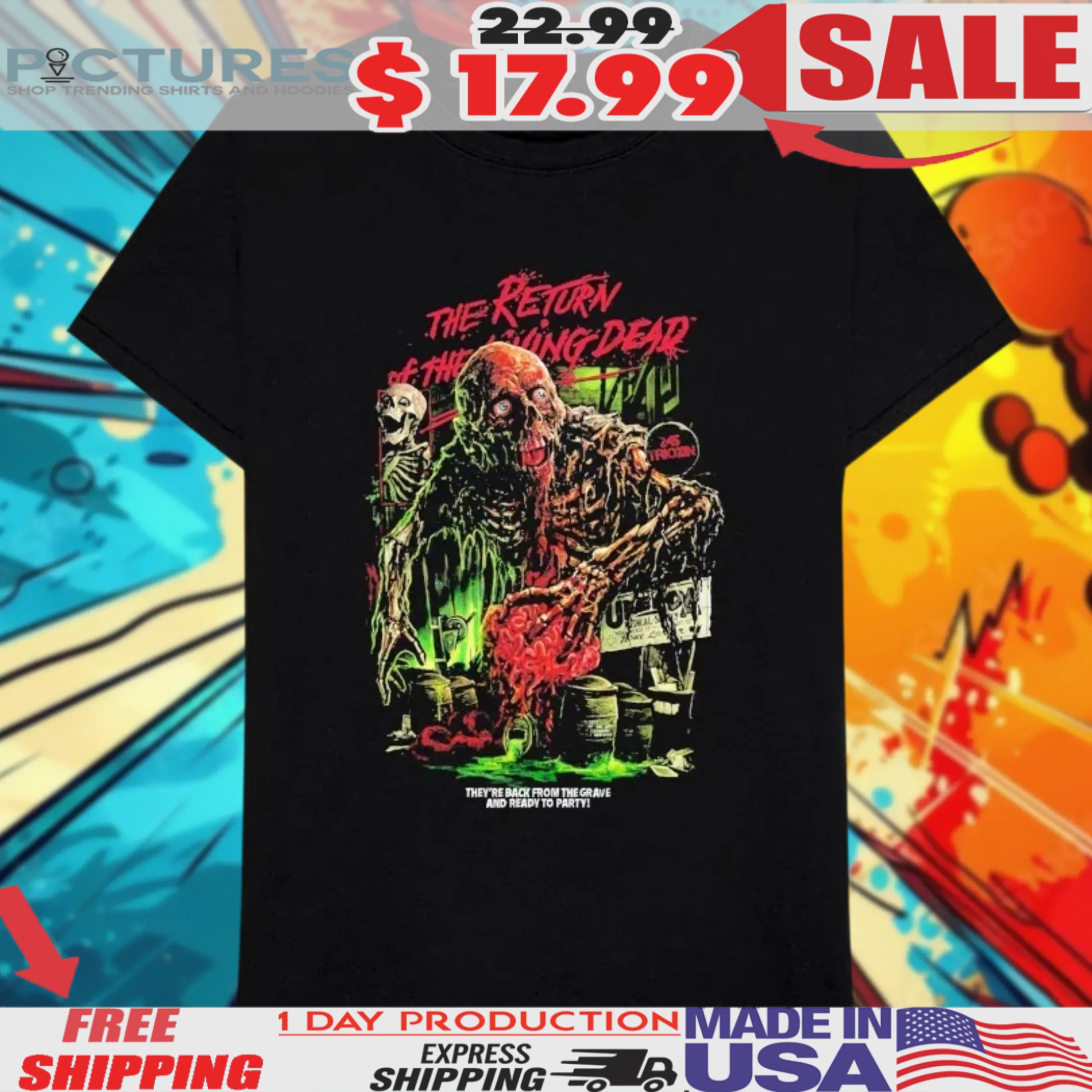 The Return Of The Living Dead They’re Back From The Grave And Ready To Party Brain Damage Shirt