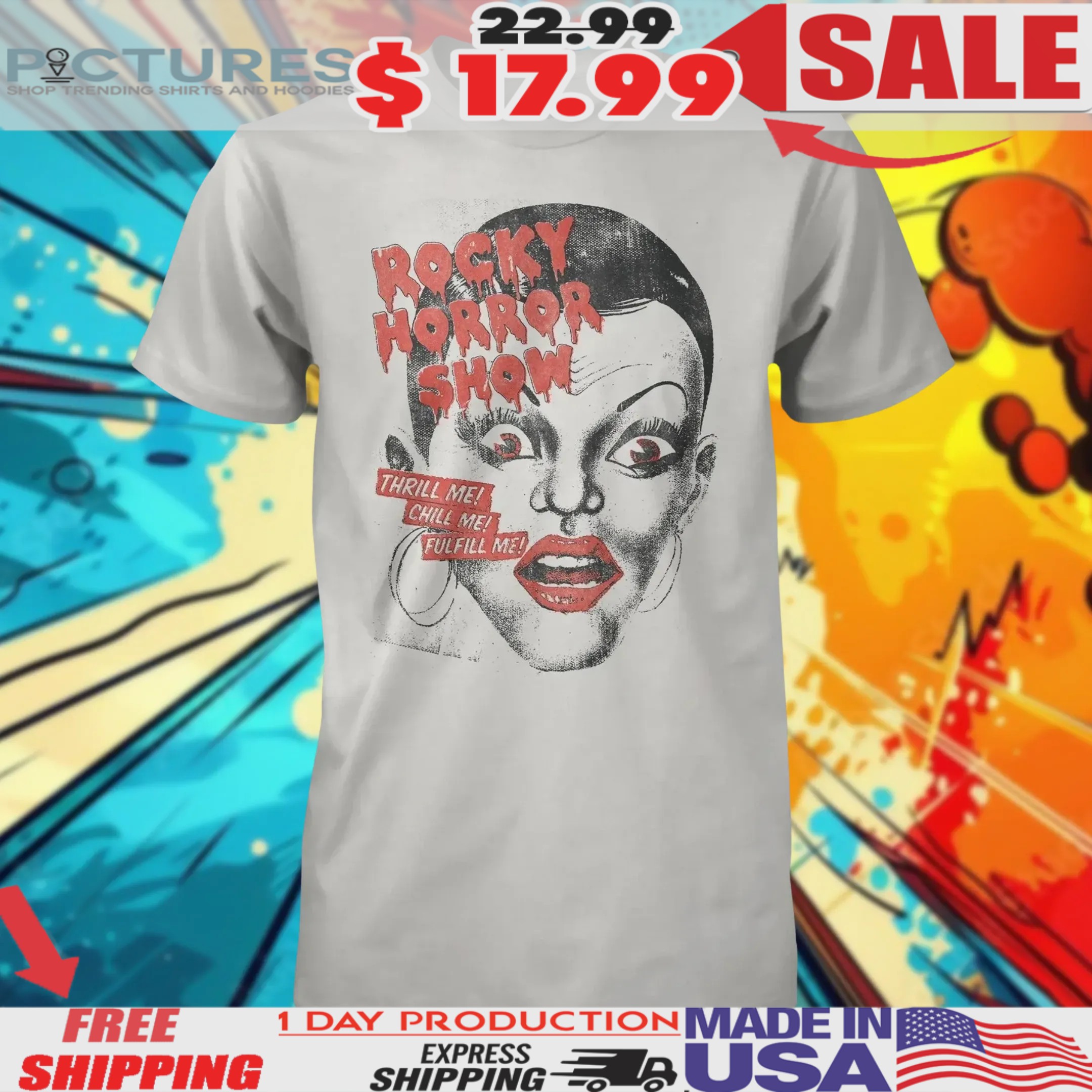 The Rocky Horror Show Thrill Me Chill Me Fulfill Me Shirt