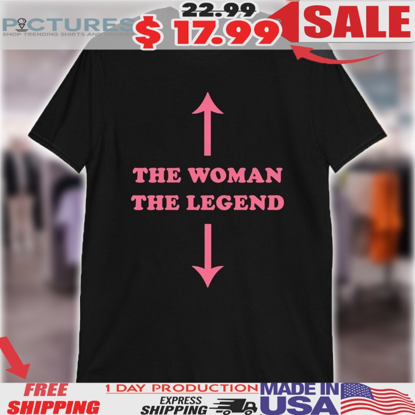 The Woman The Legend Arrow Shirt