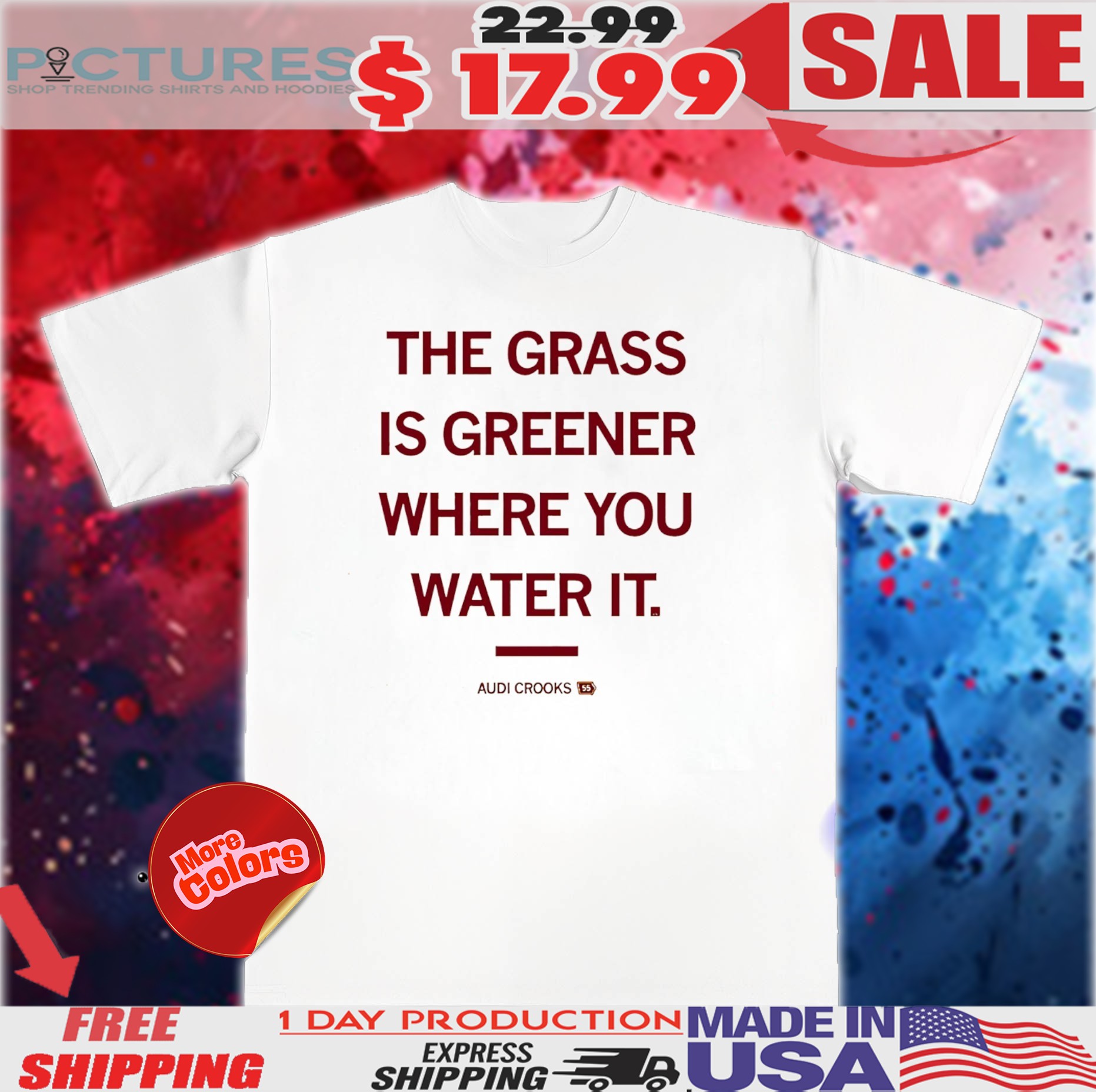 The grass is greener where you water it Audi Crooks Iowa State Cyclones shirt