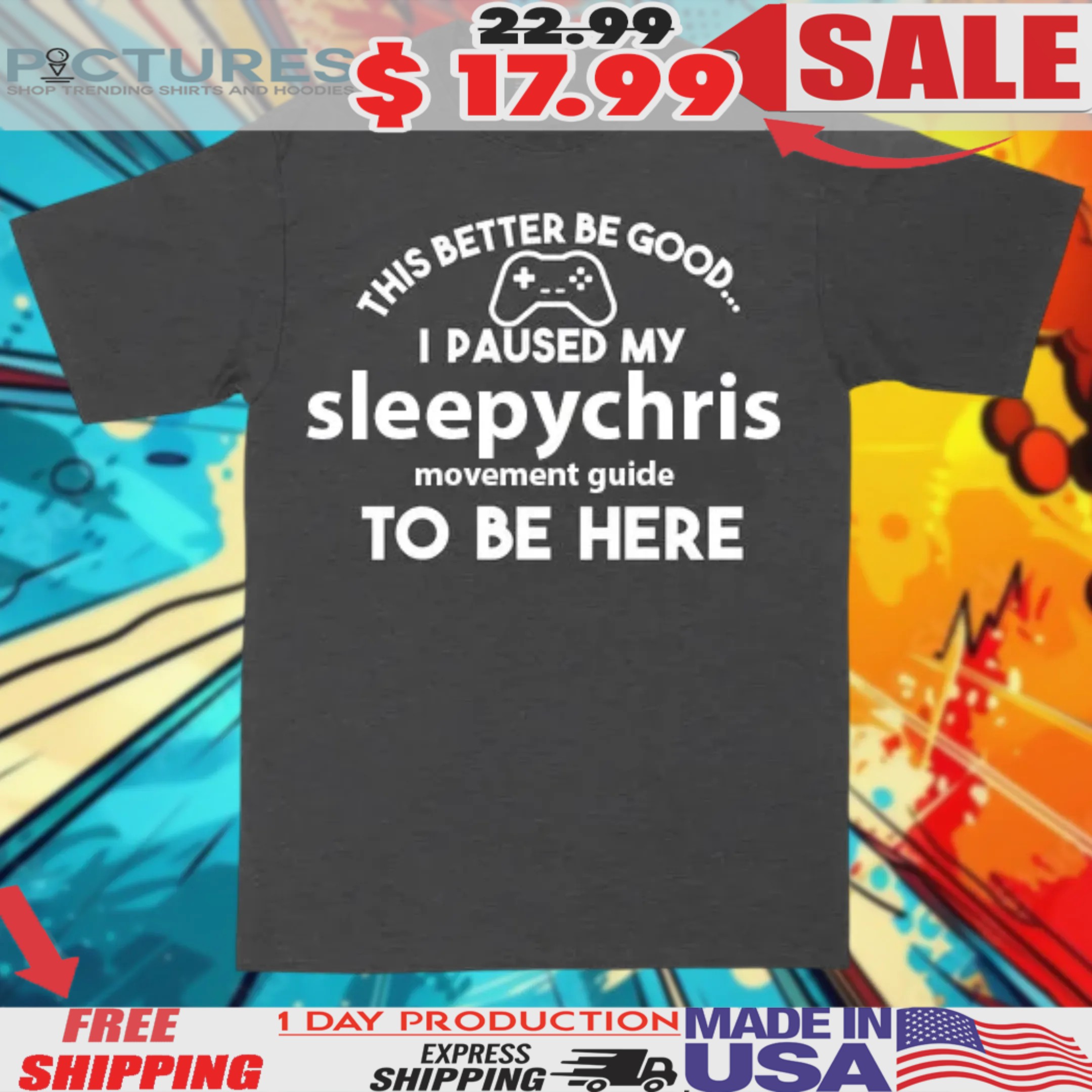 This Better Be Good I Paused My Sleepychris Movement Guide To Be Here Shirt