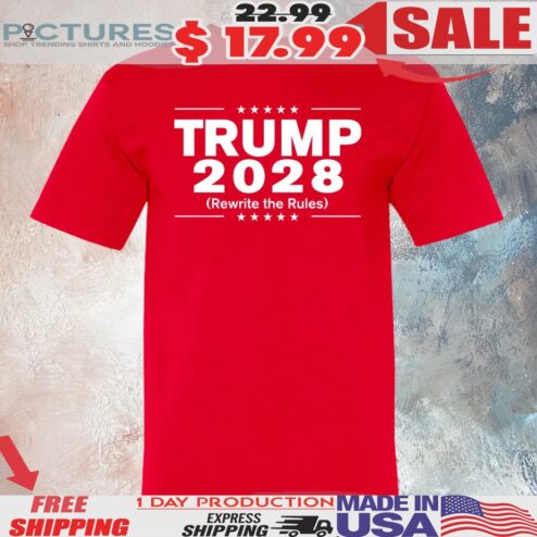 Trump 2028 Rewrite The Rules Shirt