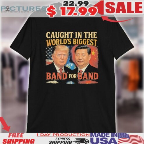 Trump And Xi Jinping Caught In The World’s Biggest Band For Band American China Shirt