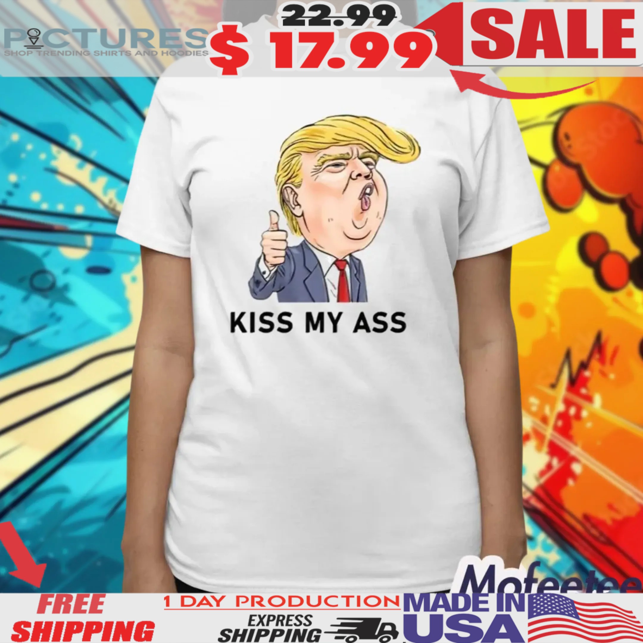 Trump Kiss My Ass 2025 Trump Shirt