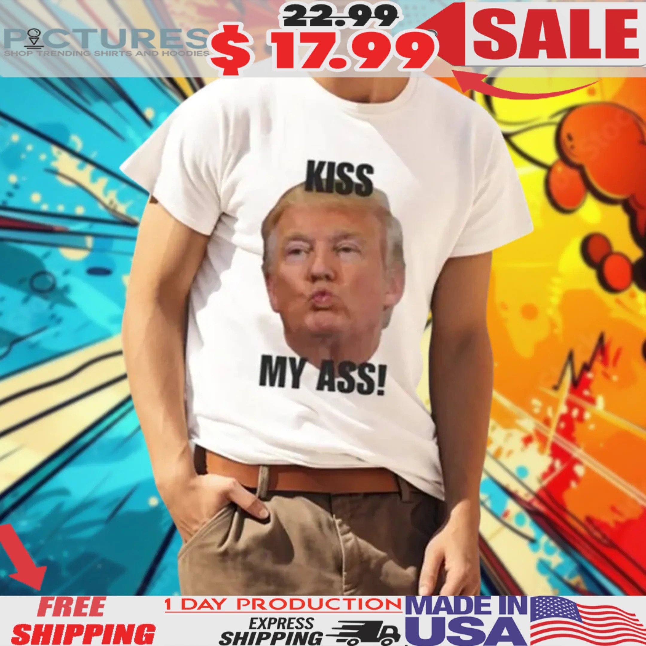 Trump Kiss My Ass Meme Shirt