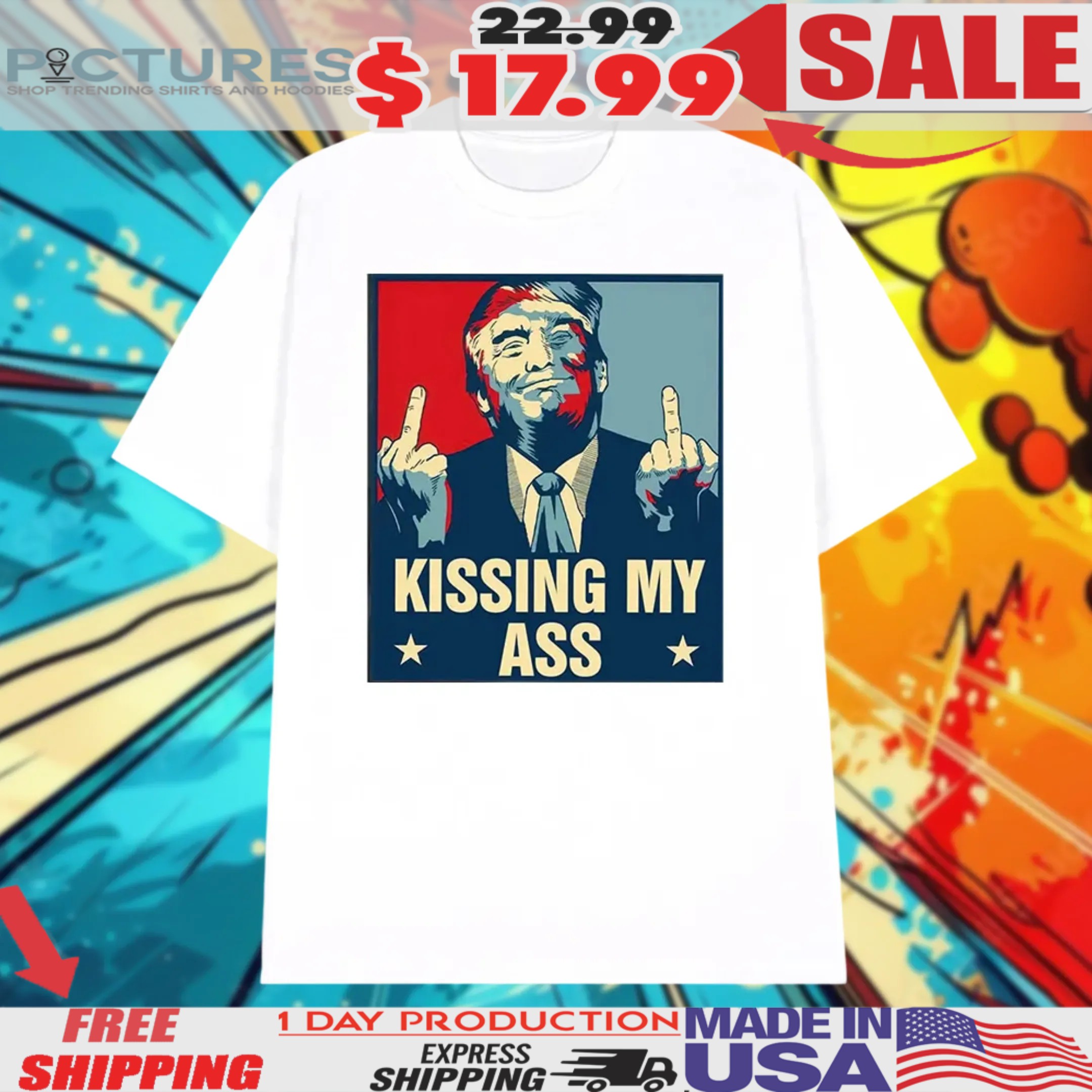 Trump Negotiate Tariffs Kissing My Ass Shirt