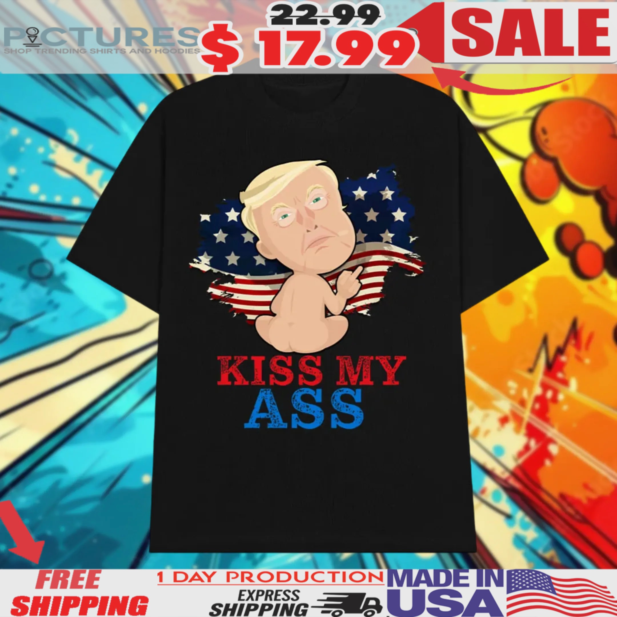 Trump Tariffs 2025 Kiss My Ass Shirt