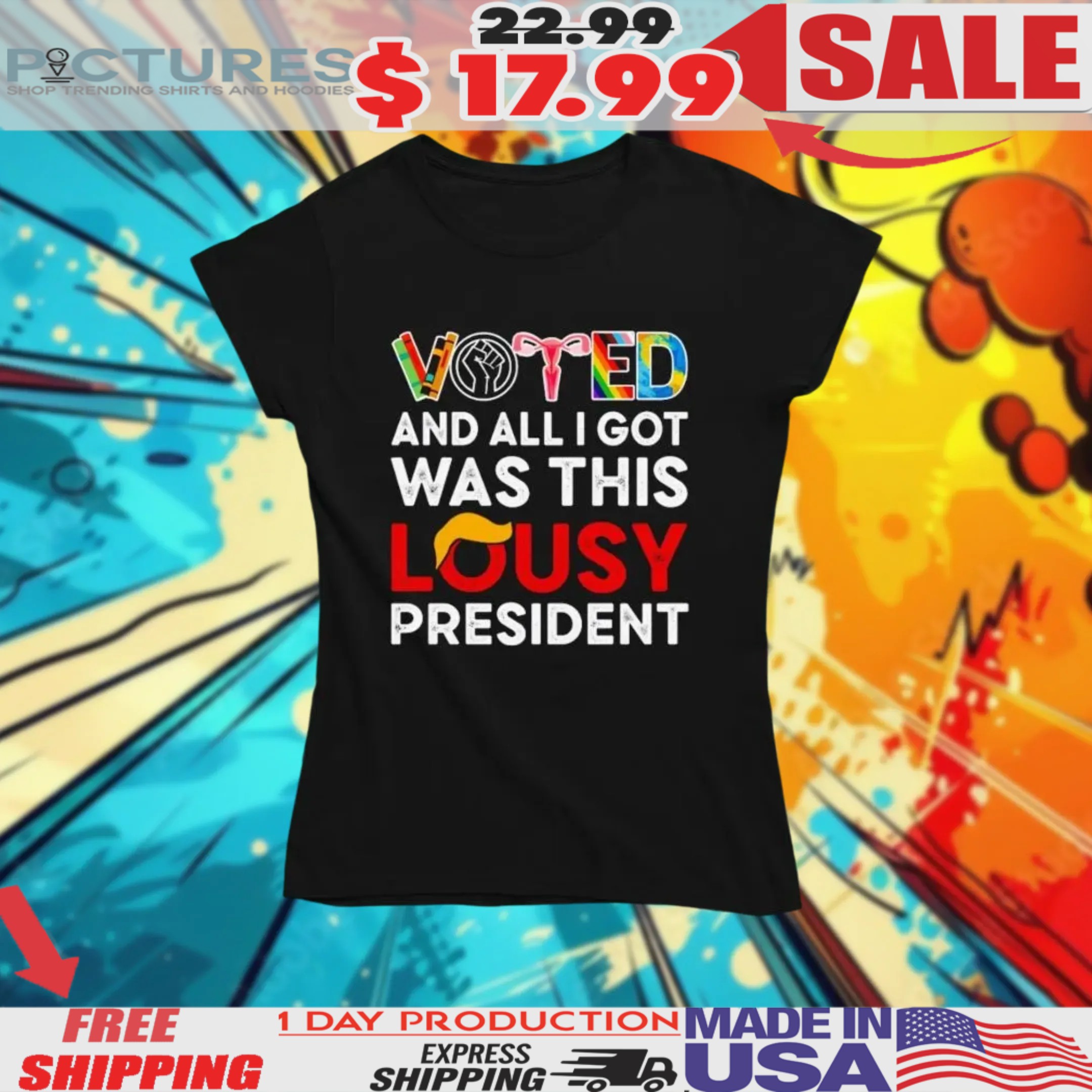 Trump Voted And All I Got Was This Lousy President LGBTQ Shirt