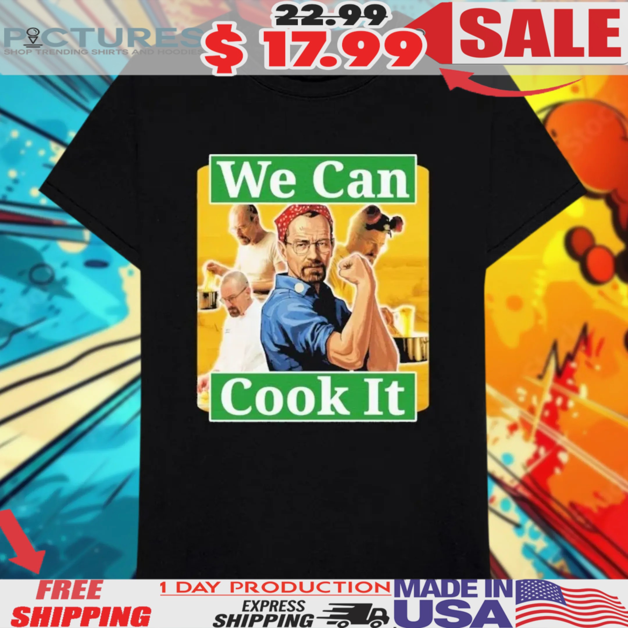 Walter White We Can Cook It Rosie the Riveter Parody Shirt