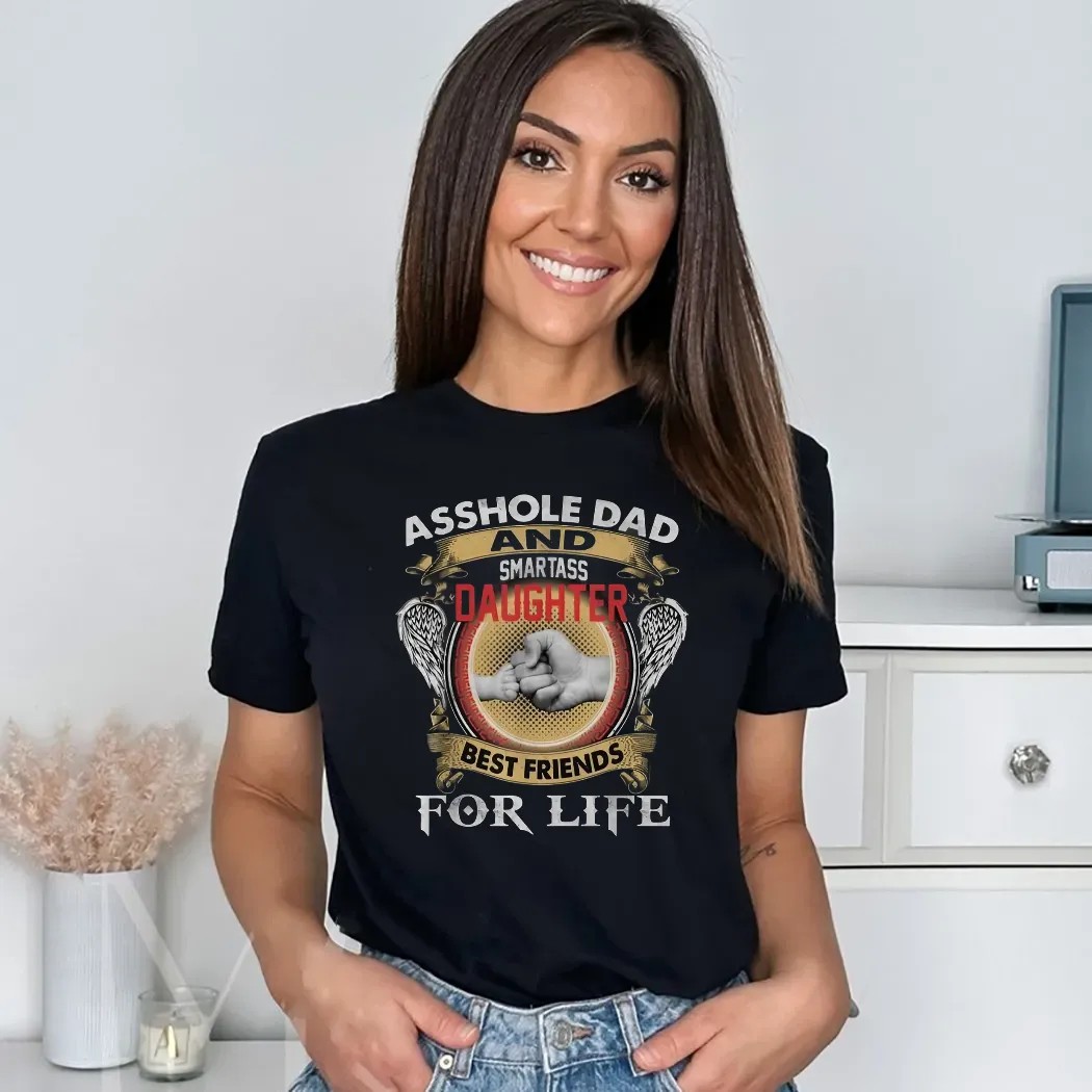 Wings Asshole Dad And Smartass Daughters Best Friends For Life Vintage shirt