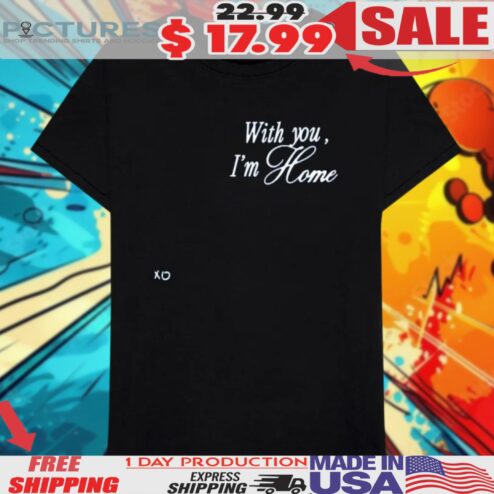 With You I’m Home Lonely Ghost Shirt