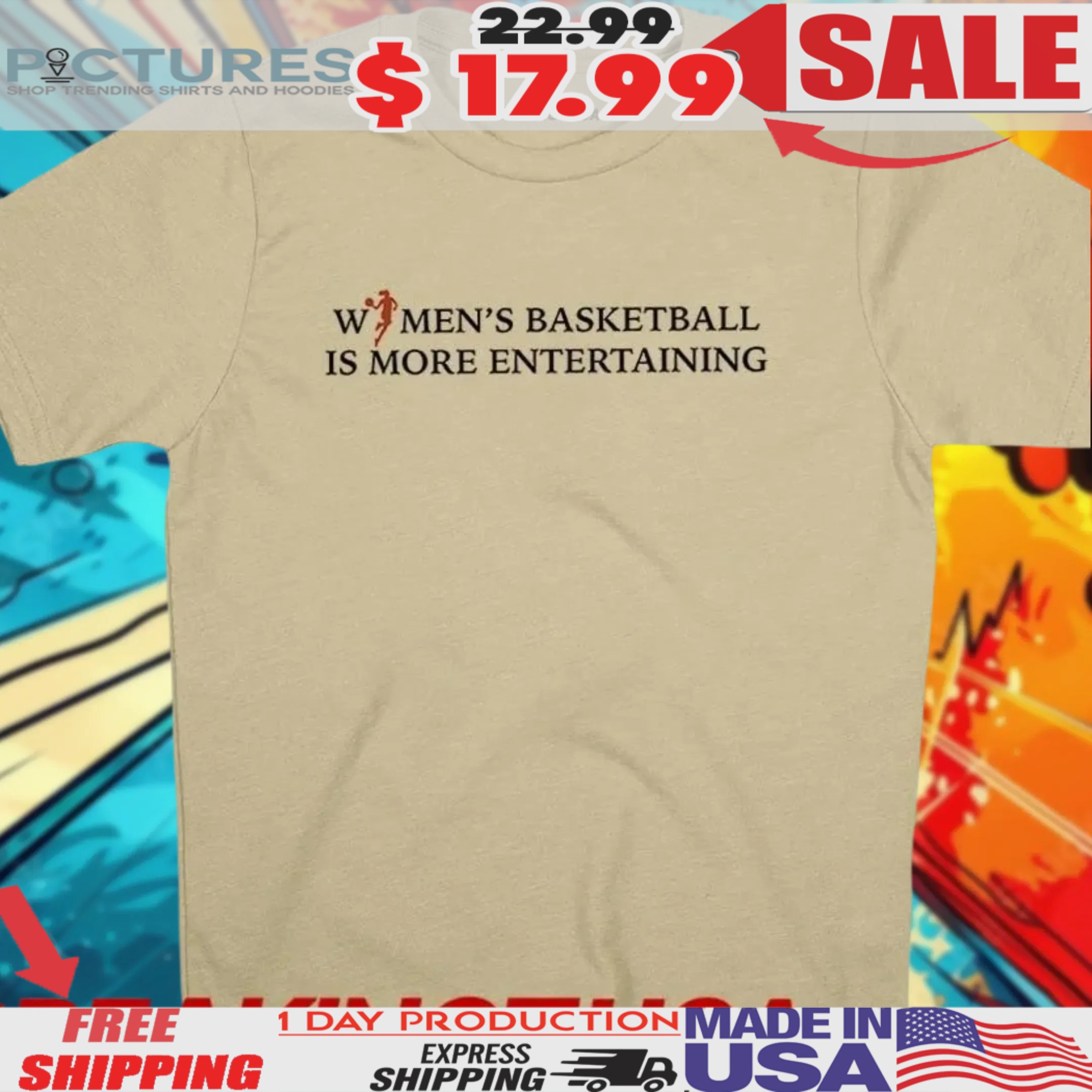 Women’s Basketball Is More Entertaining Shirt