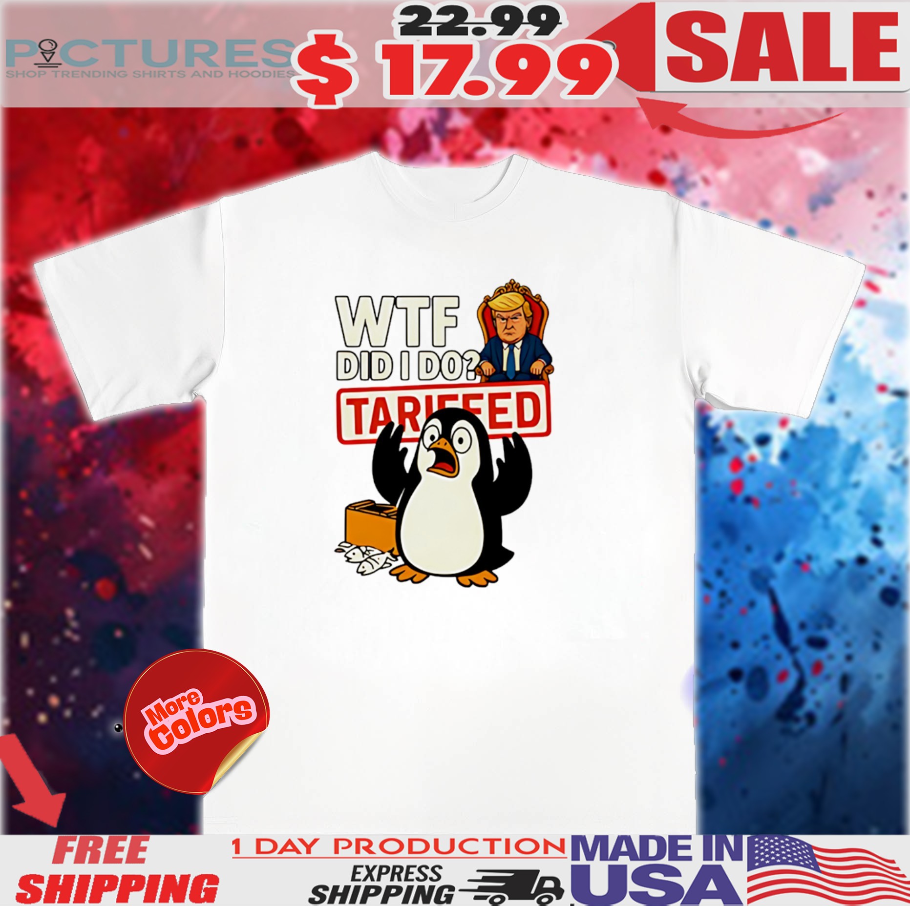 Wtf I Do Penguin Tariff Trump Shirt