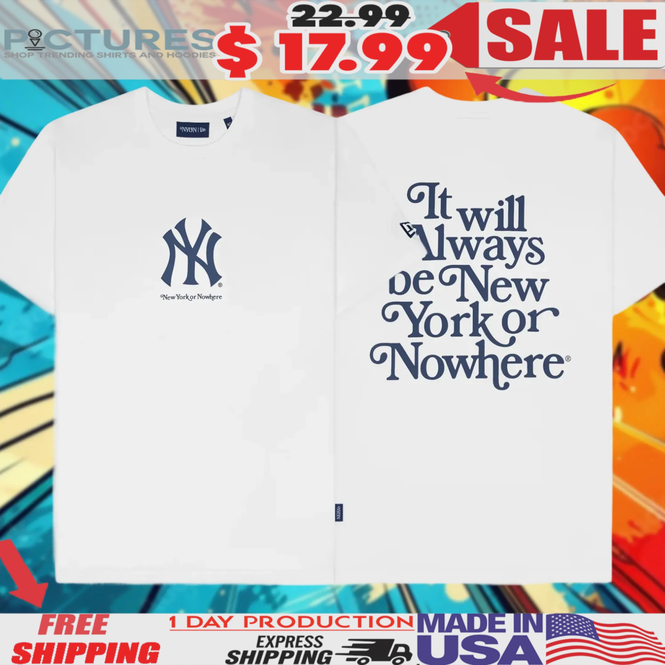 Yankees It Will Always Be New York Or Nowhere Shirt