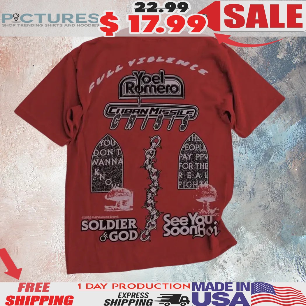 Yoel Romero Cuban Missile Soldier Of God See You Soon Boi Shirt
