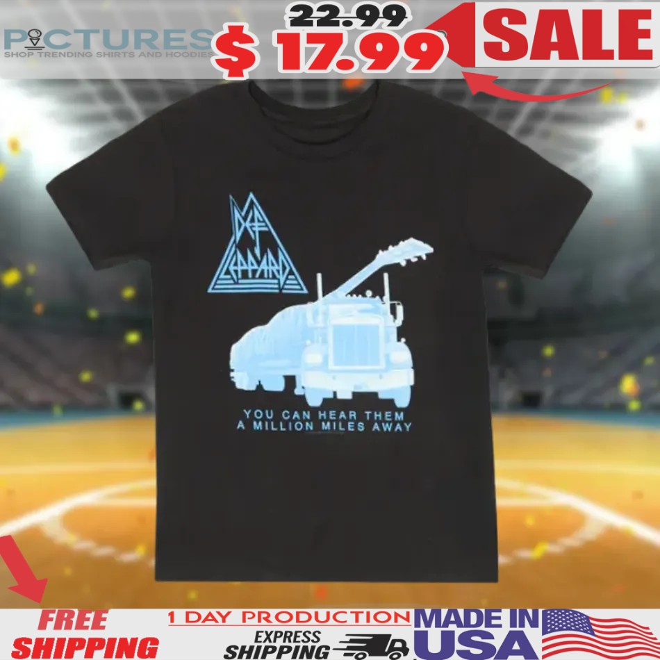 You Can Hear Them A Million Miles Away Shirt